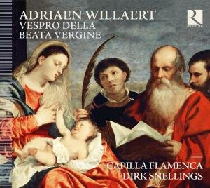 Cover for Willaert / Capilla Flamenca / Snellings · Vespro Della Beata Vergine (CD) [Digipak] (2012)