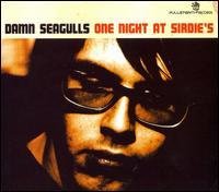 Cover for Damn Seagulls · One Night At Sirdie´s (CD) (2005)