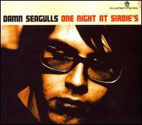 One Night At Sirdie´s - Damn Seagulls - Musikk - FULL STEAM - 6430015470255 - 25. februar 2005