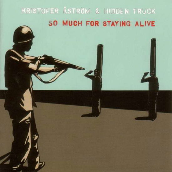 So Much for Staying Alive - Kristofer Åström - Muziek - STARTRACKS - 7340169406255 - 11 juni 2021