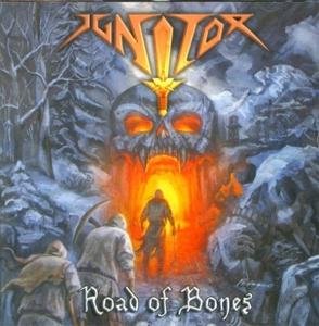 Cover for Ignitor · Road Of Bones (CD) (2008)