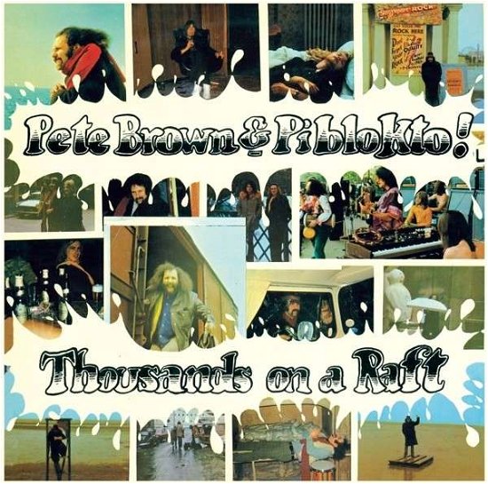 Cover for Pete Brown &amp; Piblokto · Thousands On A Raft (CD) [Digipak] (2016)