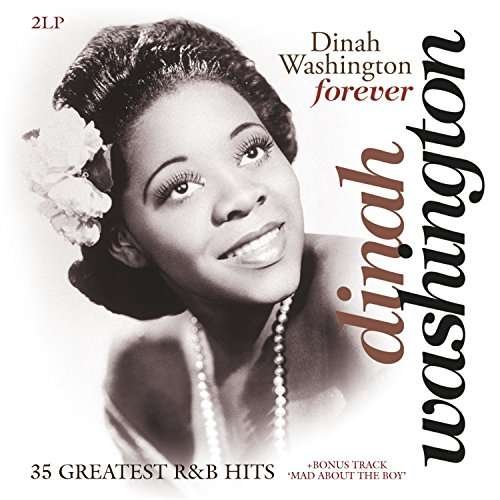 Forever: 35 Greatest R&b Hits - Dinah Washington - Forever - Musik - VINYL PASSION - 8719039001255 - 17. februar 2017