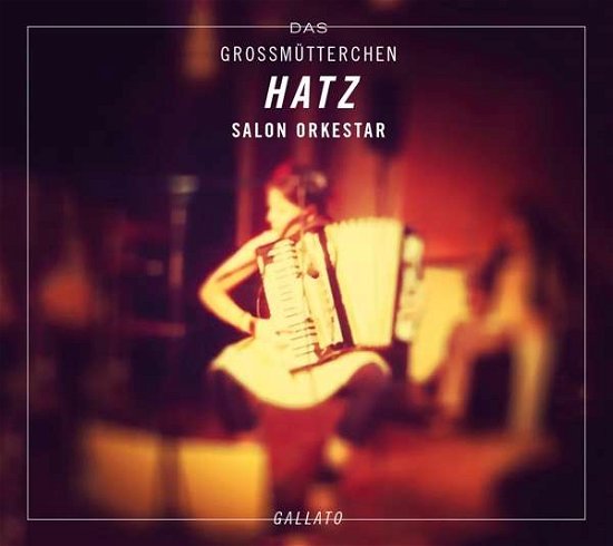 Cover for Das Grossmütterchen Hatz Salon Orkestar · Grossm (CD)