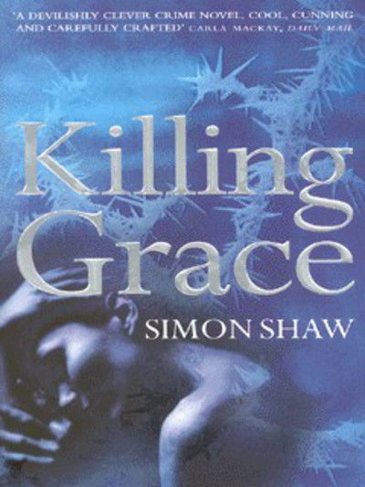 Cover for Simon Shaw · Killing Grace (Paperback Book) [New edition] (2001)