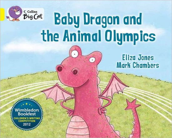 Cover for Eliza Jones · Baby Dragon and the Animal Olympics: Band 03/Yellow - Collins Big Cat (Paperback Book) (2013)
