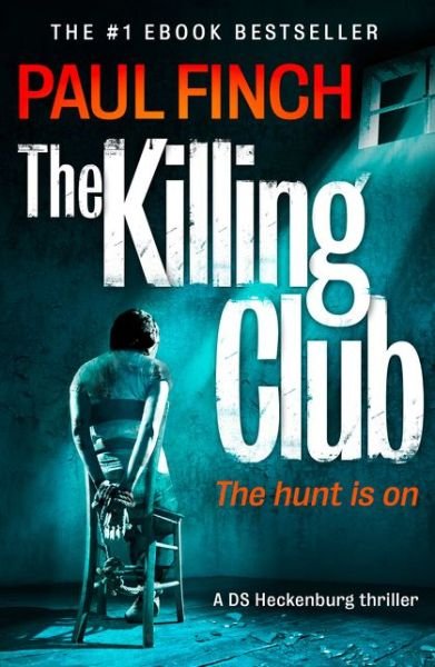 Cover for Paul Finch · The Killing Club - Detective Mark Heckenburg (Pocketbok) (2015)