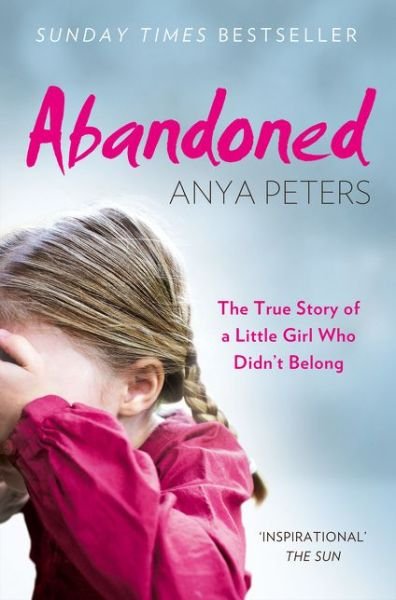 Abandoned - Anya Peters - Kirjat - HarperCollins Publishers - 9780008244255 - tiistai 7. marraskuuta 2017