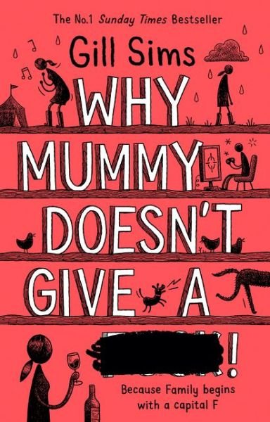 Cover for Gill Sims · Why Mummy Doesn't Give a ...! (Gebundenes Buch) (2019)