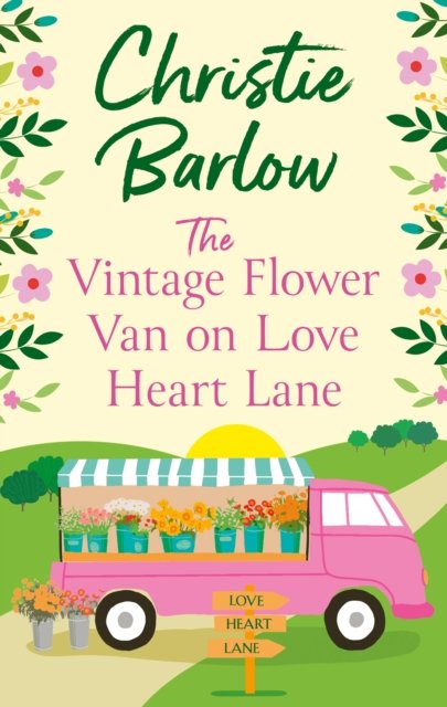 Cover for Christie Barlow · The Vintage Flower Van on Love Heart Lane - Love Heart Lane (Paperback Bog) (2024)