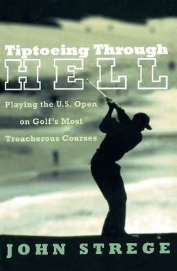 Cover for John Strege · Tiptoeing Through Hell (Paperback Book) (2003)