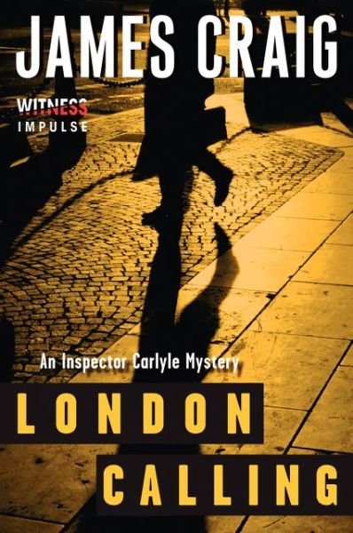 Cover for James Craig · London Calling: an Inspector Carlyle Mystery (Inspector Carlyle Mysteries) (Taschenbuch) (2014)