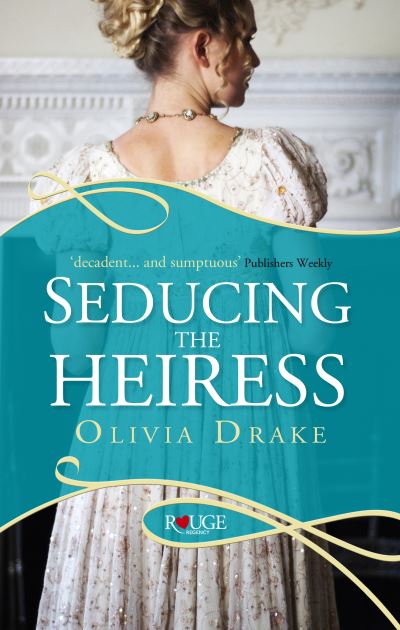 Cover for Olivia Drake · Seducing the Heiress: A Rouge Regency Romance (Paperback Book) (2012)