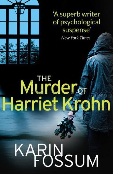 Cover for Karin Fossum · The Murder of Harriet Krohn - Inspector Sejer (Paperback Book) (2015)