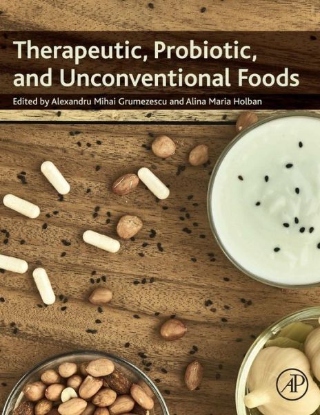 Cover for Alexandru Grumezescu · Therapeutic, Probiotic, and Unconventional Foods (Paperback Book) (2018)