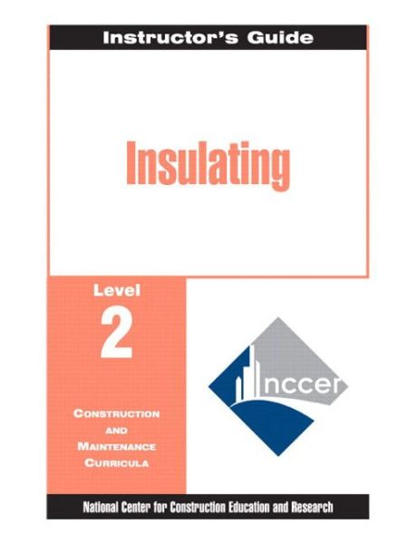 Cover for Nccer · Construction and Maintenance Curriculum: Insulating Level 2 Standardized Craft Training (Spiral Book) (2007)