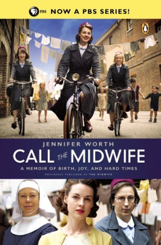 Jennifer Worth · Call the Midwife: a Memoir of Birth, Joy, and Hard Times (Paperback Book) [Rep Mti edition] (2012)