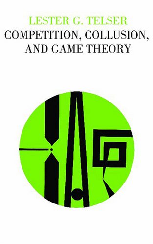 Cover for Lester G Telser · Competition, Collusion, and Game Theory (Paperback Book) (2007)