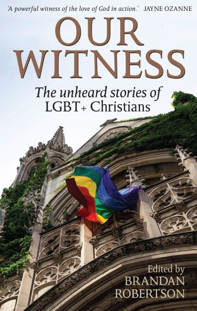 Cover for Brandan Robertson · Our Witness: The unheard stories of LGBT+ Christians (Paperback Book) (2017)