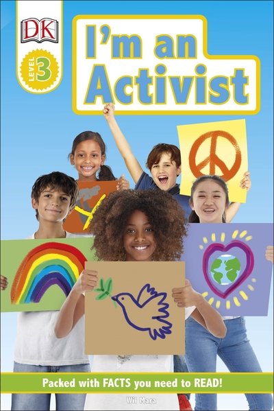 Cover for Wil Mara · I'm an Activist - DK Readers Level 3 (Hardcover Book) (2019)
