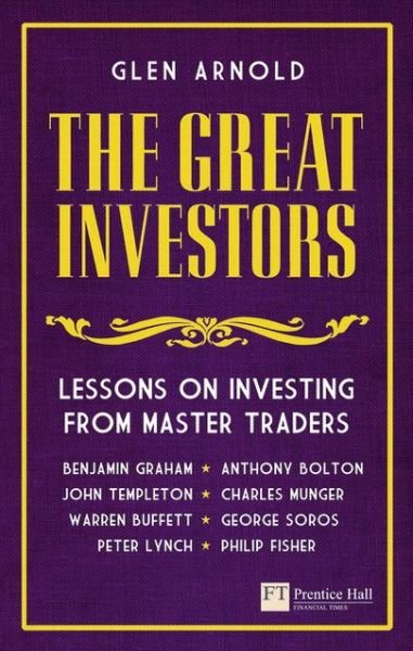 Cover for Glen Arnold · Great Investors, The: Lessons on Investing from Master Traders - Financial Times Series (Pocketbok) (2010)