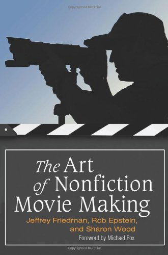 Cover for Jeffrey Friedman · The Art of Nonfiction Movie Making (Hardcover Book) (2012)