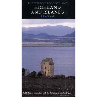 Cover for John Gifford · Highlands and Islands - Pevsner Architectural Guides: Buildings of Scotland (Hardcover Book) [New edition] (1992)