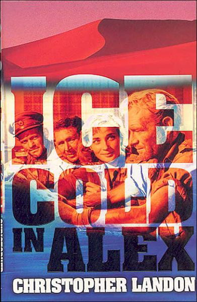 Ice-Cold in Alex - W&N Military - Christopher Landon - Livros - Orion Publishing Co - 9780304366255 - 4 de março de 2004