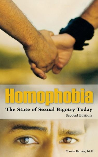 Cover for Martin Kantor MD · Homophobia: The State of Sexual Bigotry Today (Hardcover Book) (2009)