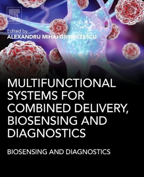 Cover for Alexandru Grumezescu · Multifunctional Systems for Combined Delivery, Biosensing and Diagnostics (Paperback Book) (2017)