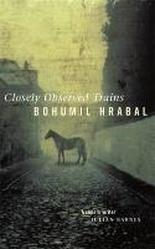 Cover for Bohumil Hrabal · Closely Observed Trains (Paperback Book) (1990)