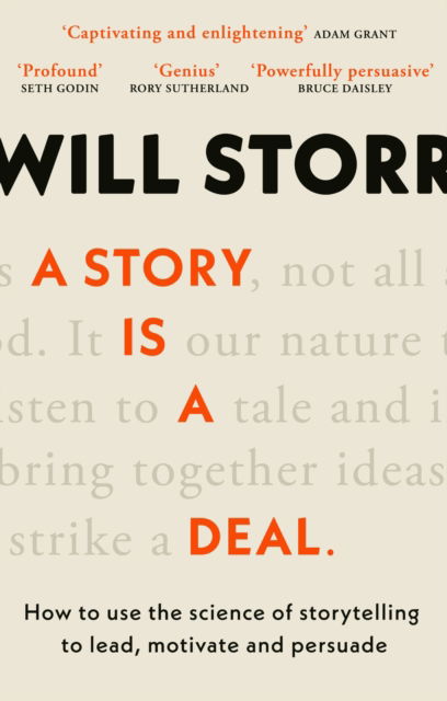 Cover for Will Storr · A Story is a Deal: How to use the science of storytelling to lead, motivate and persuade (Paperback Book) (2026)