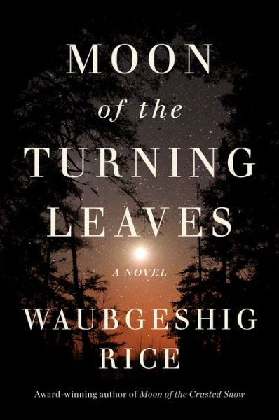 Cover for Waubgeshig Rice · Moon of the Turning Leaves (Buch) (2024)