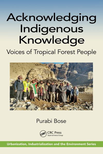 Cover for Bose, Purabi (SLU, Sweden) · Acknowledging Indigenous Knowledge: Voices of Tropical Forest People - Urbanization, Industrialization, and the Environment (Hardcover Book) (2024)