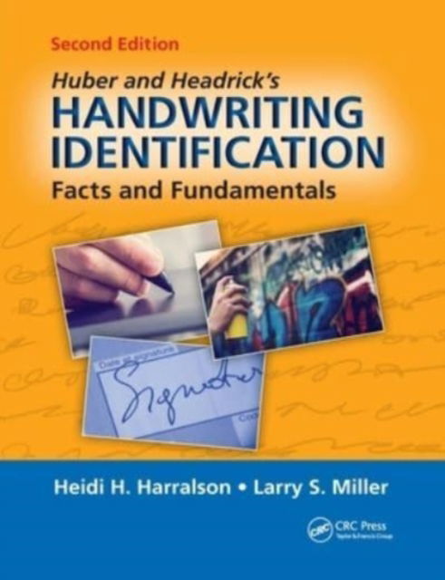 Cover for Harralson, Heidi H. (East Tennessee State University, USA) · Huber and Headrick's Handwriting Identification: Facts and Fundamentals, Second Edition (Paperback Book) (2021)