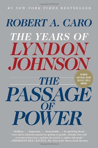 Cover for Robert A. Caro · The Passage of Power: the Years of Lyndon Johnson, Vol. Iv (Paperback Book) [Reprint edition] (2013)