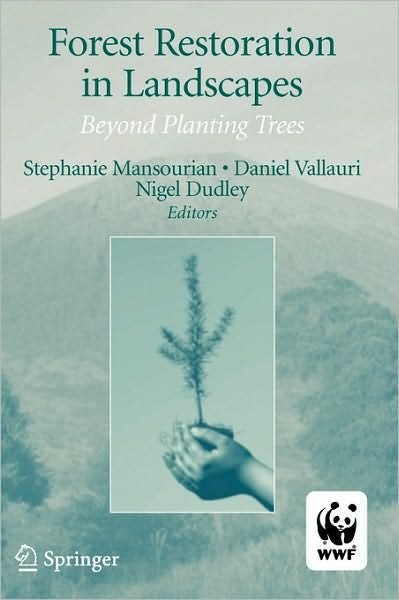 Cover for Stephanie Mansourian · Forest Restoration in Landscapes: Beyond Planting Trees (Inbunden Bok) (2005)