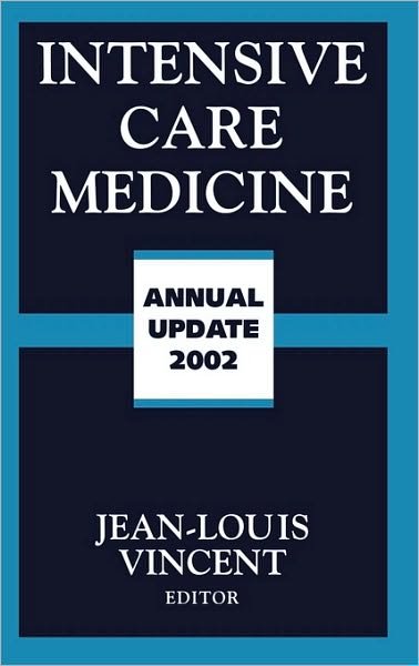 Cover for J -l Vincent · Intensive Care Medicine: Annual Update (Hardcover Book) [2002 edition] (2003)
