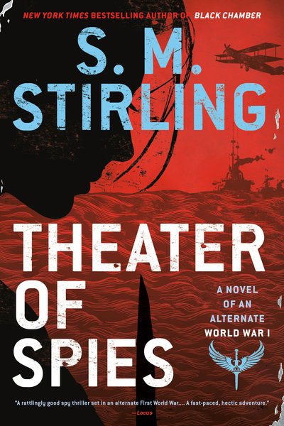 Cover for S. M. Stirling · Theater of Spies - A Novel of an Alternate World War (Paperback Book) (2019)