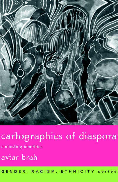 Cover for Avtar Brah · Cartographies of Diaspora: Contesting Identities (Innbunden bok) (1996)