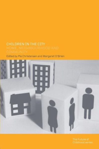 Cover for P Christensen · Children in the City: Home Neighbourhood and Community (Paperback Book) (2002)