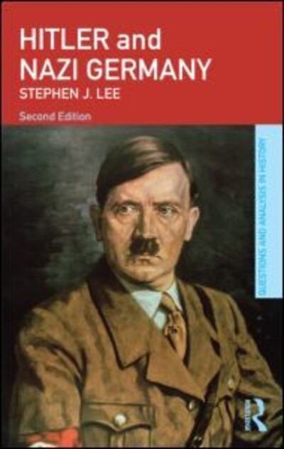 Cover for Stephen J. Lee · Hitler and Nazi Germany - Questions and Analysis in History (Paperback Book) (2009)