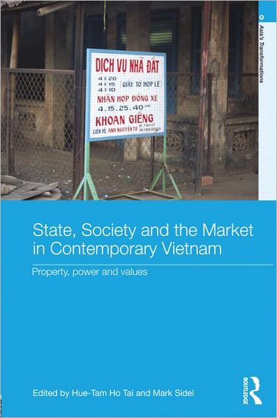 Cover for Hue-tam Ho Tai · State, Society and the Market in Contemporary Vietnam: Property, Power and Values - Asia's Transformations (Hardcover Book) (2012)