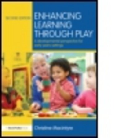 Cover for Christine Macintyre · Enhancing Learning Through Play: a Developmental Perspective for Early Years Settings (Pocketbok) [2 Rev edition] (2011)