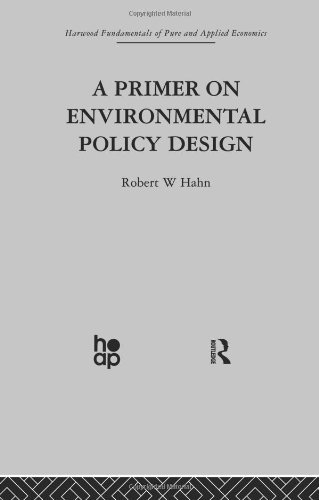 Cover for R. Hahn · A Primer on Environmental Policy Design (Pocketbok) [Reprint edition] (2014)