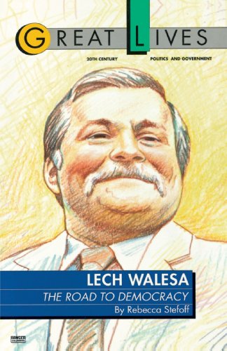 Cover for Rebecca Stefoff · Lech Walesa: the Road to Democracy (Great Lives. 20th Century Politics and Government) (Paperback Book) [1st edition] (1992)