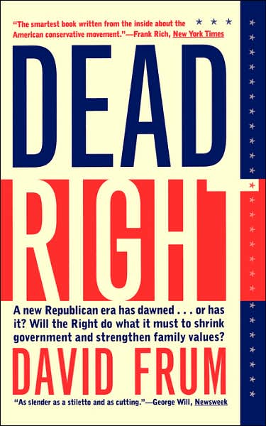 Cover for David Frum · Dead Right (Paperback Book) [Reprint edition] (1995)
