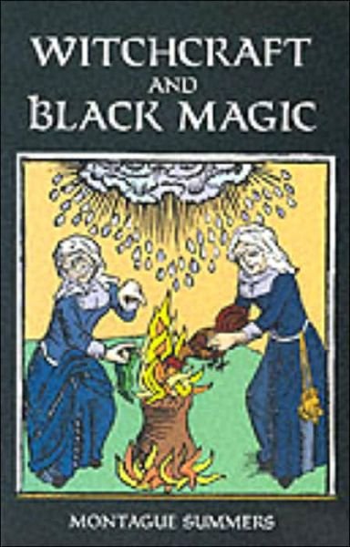 Cover for Montague Summers · Witchcraft and Black Magic (Paperback Bog) (2012)