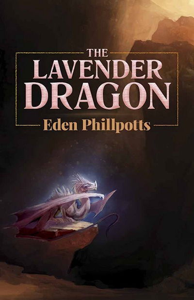 Cover for Eden Phillpotts · The Lavender Dragon (Pocketbok) (2017)