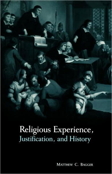 Cover for Bagger, Matthew C. (Columbia University, New York) · Religious Experience, Justification, and History (Taschenbuch) (2009)